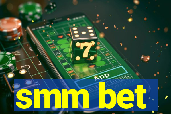 smm bet